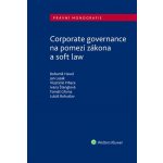 Corporate governance na pomezí zákona a soft law - Bohumil Havel; Jan Lasák; Vlastimil Pihera – Hledejceny.cz