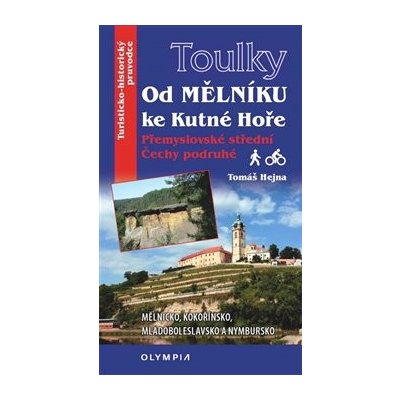 Od Mělníka po Kutnou Horu - Hejna, Tomáš, Brožovaná vazba paperback
