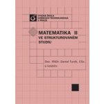 Matematika ve strukturovaném studiu II - Daniel Turzík a kol. – Hledejceny.cz