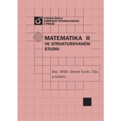 Matematika ve strukturovaném studiu II - Daniel Turzík a kol. – Hledejceny.cz