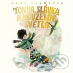 Tonda, Slávka a kouzelné světlo - Šrámková Jana – Zbozi.Blesk.cz