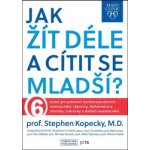 Mayo Clinic: Jak žít déle a cítit se mladší? - Stephen Kopecky – Hledejceny.cz