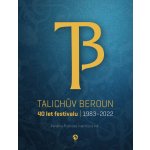 Talichův Beroun - 40 let festivalu 1983-2022 - Karolina Froňková – Hledejceny.cz