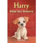 Harry, štěně bez domova - Holly Webb – Hledejceny.cz