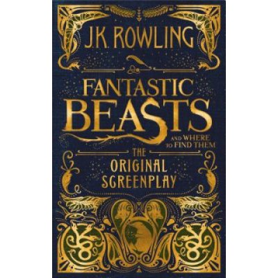 Fantastic Beasts and Where to Find Them: The Original Screenplay Rowling J. K.Pevná vazba