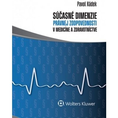 Súčasné dimenzie právnej zodpovednosti v medicíne a zdravotníctve – Zbozi.Blesk.cz