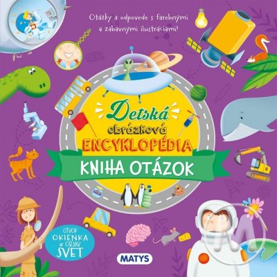 Detská obrázková encyklopédia pre najmenších - kniha otázok - Matys – Zbozi.Blesk.cz