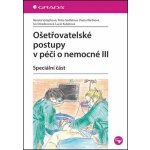 Ošetřovatelské postupy v péči o nemocné III – Hledejceny.cz