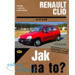 Renault Clio 1/91 - 8/98 - Jak na to? Etzold Hans-Rudiger Dr. – Hledejceny.cz