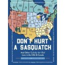 Dont Hurt a Sasquatch: And Other Wacky-But-Real Laws in the USA & Canada Vendetti TylerPevná vazba