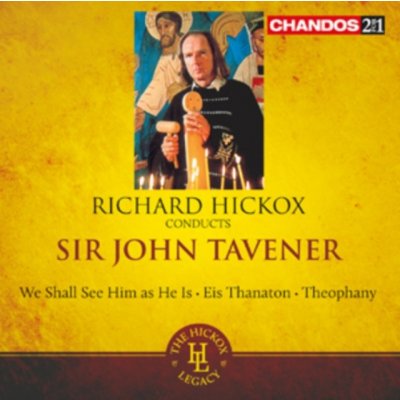 Tavener John - We Shall See Him As He Is Richard Hickox CD