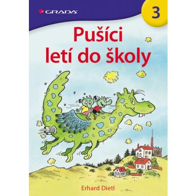 Pušíci letí do školy - Dietl Erhard