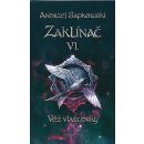 Zaklínač VI. - Věž vlaštovky - Andrzej Sapkowski