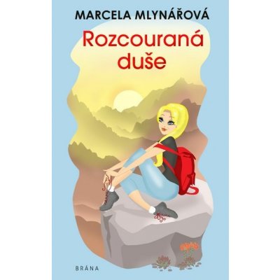 Rozcouraná duše - Marcela Mlynářová – Hledejceny.cz
