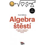 Algebra Štěstí - Scott Galloway – Zboží Mobilmania