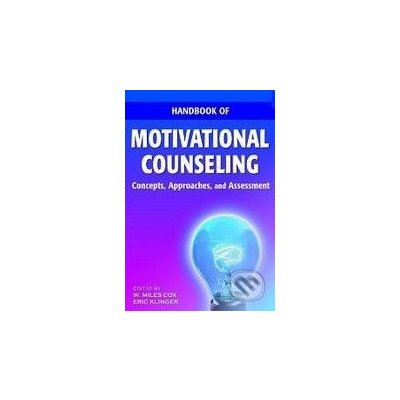 Handbook of Motivational Counseling - W. Miles Cox – Hledejceny.cz