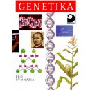 Genetika pro gymnázia: pro gymnázia - Šmarda Jan