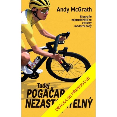 Tadej Pogačar: Nezastavitelný – Sleviste.cz