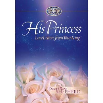 His Princess - S. Shepherd Love Letters from Your