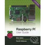 Raspberry Pi User Guide - Eben Upton, Gareth Halfacree – Hledejceny.cz