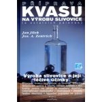 Příprava kvasu na výrobu slivovice - a ostatních pálenek – Hledejceny.cz