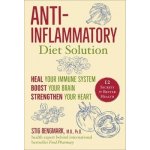 Anti-Inflammatory Diet Solution: Heal Your Immune System, Boost Your Brain, Strengthen Your Heart Bengmark StigPevná vazba – Hledejceny.cz