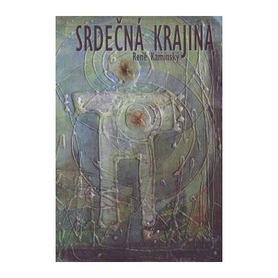 Srdečná krajina - René Kaminský – Sleviste.cz