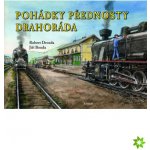 Pohádky přednosty Drahoráda - Robert Drozda, Jiří Bouda – Hledejceny.cz