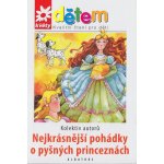 Nejkrásnější pohádky o pyšných princeznách - kolektiv – Sleviste.cz