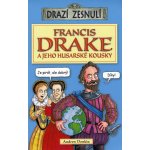 Andrew Donkin - Francis Drake a jeho husarské kousky – Hledejceny.cz