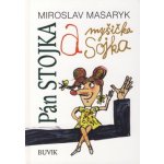 Pán Stojka a myšička Sojka – Hledejceny.cz