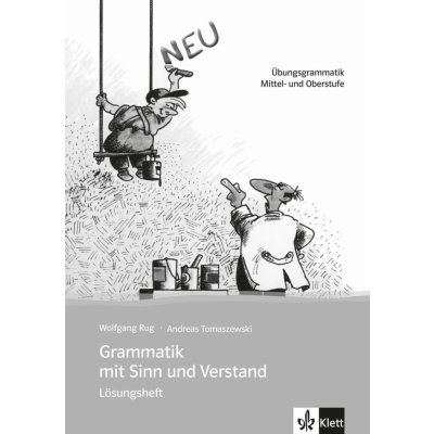 Grammatik mit Sinn und Verstand neu. Loesungsheft – Hledejceny.cz
