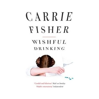 Wishful Drinking - Carrie Fisher