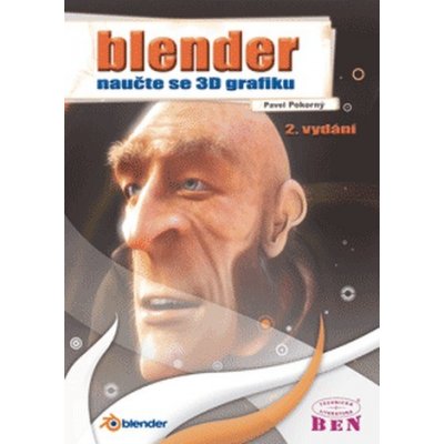 Blender naučte se 3D grafiku Pokorný Pavel – Hledejceny.cz