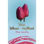 Dva životy - Táňa Keleová-Vasilková – Sleviste.cz