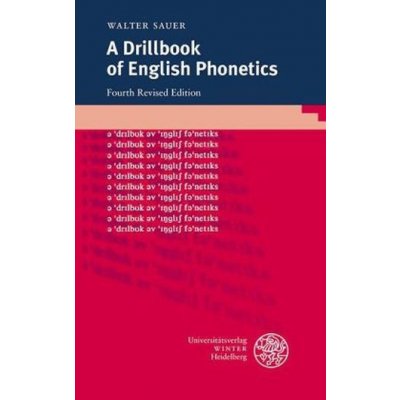 A Drillbook of English Phonetics - Sauer, Walter