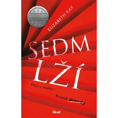 Sedm lží - Kay Elizabeth – Hledejceny.cz