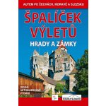 Špalíček výletů - Hrady a zámky, 2. vydání - Vladimír Soukup – Zbozi.Blesk.cz