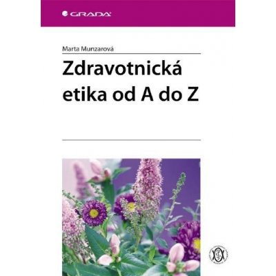 Munzarová Marta - Zdravotnická etika od A do Z – Zbozi.Blesk.cz
