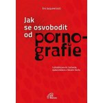 Jak se osvobodit od pornografie – Hledejceny.cz
