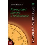 Karmická astrologie 2 - Retrográdní planety a reinkarnace – Hledejceny.cz