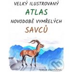 Velký ilustrovaný atlas novodobě vymřelých savců - Tereza Adamusová – Hledejceny.cz