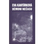Démoni nečasu - Eva Kantůrková – Hledejceny.cz