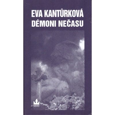 Démoni nečasu - Eva Kantůrková – Hledejceny.cz