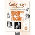 Český jazyk 8.r.ZŠ a víceletá gymnázia-příručka pro - Krausová Z.,Pašková M. – Hledejceny.cz