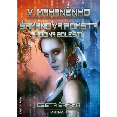 Cesta šamana 6 - Šamanova pomsta - Vasilij Mahaněnko