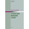 Kniha Struktura moderní lyriky. Od poloviny devatenáctého do poloviny dvacátého století - Hugo Friedrich