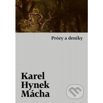 Prózy a deníky - Karel Hynek Mácha