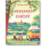 Karavanem po Evropě - Lonely Planet – Hledejceny.cz