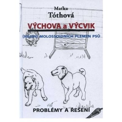 Výchova a výcvik - Maťka Tóthová – Zboží Mobilmania